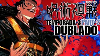 JUJUTSU KAISEN JOGO DO ABATE | TEMPORADA 3 PART 2 DUBLADO MANGÁ MOTION