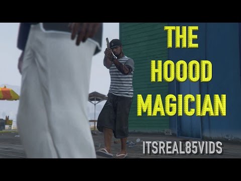THE HOOD MAGICIAN! (gta short)