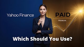 Yahoo Finance vs Yahoo Finance Premium: Which One Should You Use?
