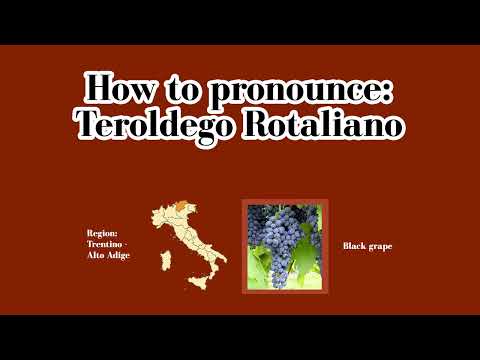 How to pronounce Teroldego Rotaliano