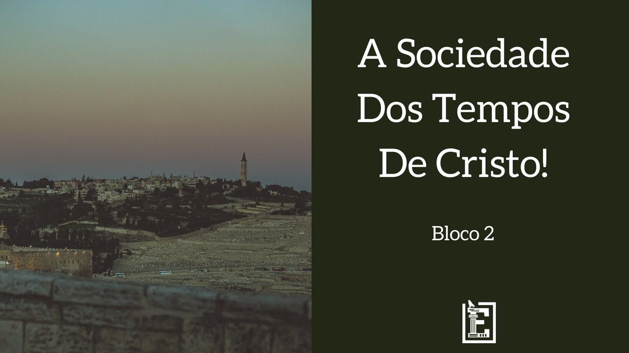 A Sociedade nos Tempos de Cristo - Rodrigo Silva