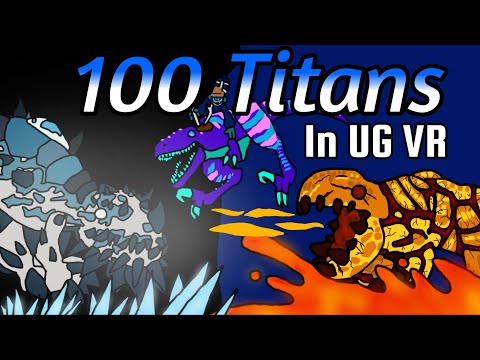 DEFEATING 100 TITANS IN UG VR