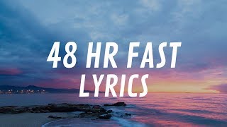 K.A.A.N. - 48 Hr Fast (Lyrics)