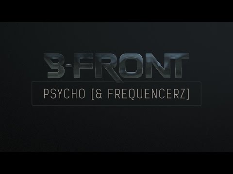 B-Front & Frequencerz - Psycho (Loudness Soundtrack 2014) | Preview