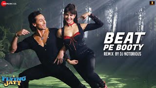 Beat Pe Booty Remix - DJ Notorious | A Flying Jatt | Tiger Shroff &amp; Jacqueline Fernandez