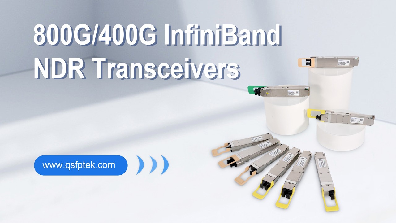 400G 800G NDR InfiniBand Optical Transceivers｜QSFPTEK