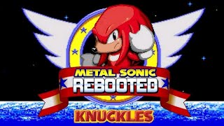 Metal Sonic Rebooted (Knuckles) || Sonic Hack Roms