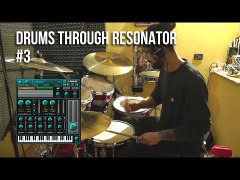 DRUMS THROUGH RESONATOR #3