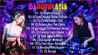 Download lagu Dj Nofin Asia Terbaru 2020 Remix Full Dj Viral Dj Paling Asik Dj Paling Top Dj Paling Populer 2020 mp3