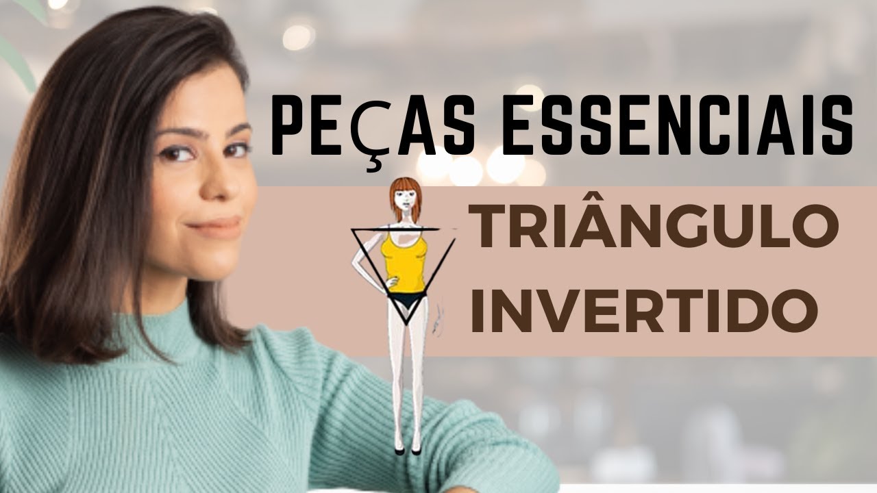 LOOKS para corpo TRIÂNGULO INVERTIDO: Como DISFARÇAR ombros largos e AUMENTAR o quadril?