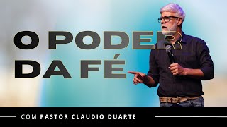 APRENDA o PODER da FÉ | Pr Claudio Duarte