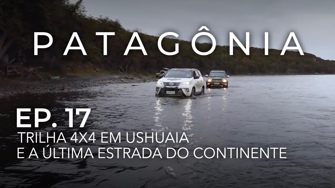 Ep.17: Ushuaia, trilha 4x4 off-road pelas atrações da Terra do Fogo [4K] • PATAGÔNIA 4x4