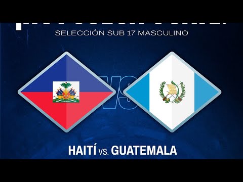 ¡Todo o nada! Guatemala Sub-17 va por la hazaña ante Haití