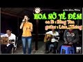 Hoa Nở Về Đêm Ca Lẻ Hồng Vân Guitar Lâm Thông Trần Thiện Thanh Bài Hát Này Nên 