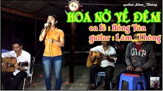 Hoa Nở Về Đêm * ca lẻ Hồng Vân & guitar Lâm_Thông * trần thiện thanh/ bài hát này nên tham dự thi .. 