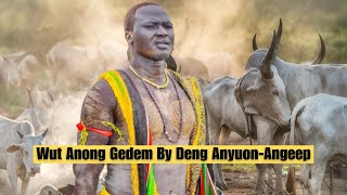 Download lagu New Classic Dergel Hit Song Wut Anong Gedem By Deng Anyuon-Angeep mp3