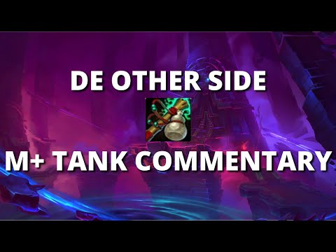 De Other Side Mythic+ Tank Walkthrough/Commentary (Shadowlands beta)