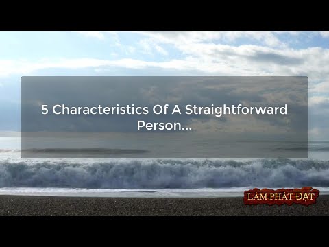 5 Characteristics Of A Straightforward Person