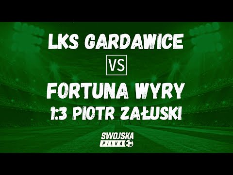 1:3 PIOTR ZAŁUSKI  (LKS GARDAWICE - FORTUNA WYRY)