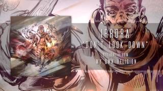 Irrora - "Don't Look Down" (Full Album Stream)
