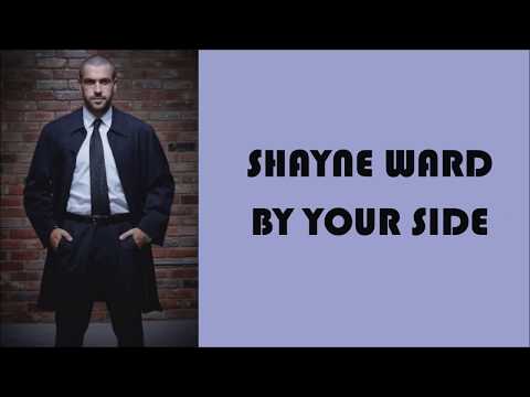 SHAYNE WARD - BY YOUR SIDE (OFFICIAL LYRIC VIDEO)