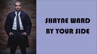 SHAYNE WARD - BY YOUR SIDE (OFFICIAL LYRIC VIDEO)