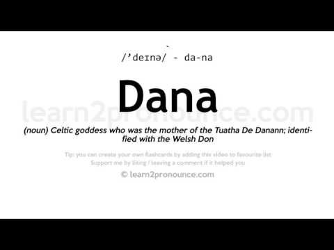 Pronunciation of Dana | Definition of Dana