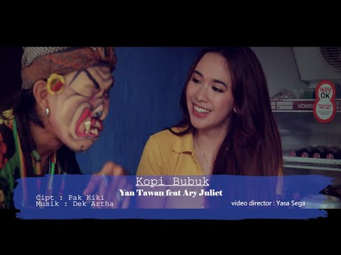 Kopi Bubuk - Yan Tawan ft. Ary Juliet