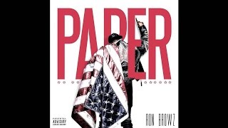 Ron Browz - "Paper" OFFICIAL VERSION