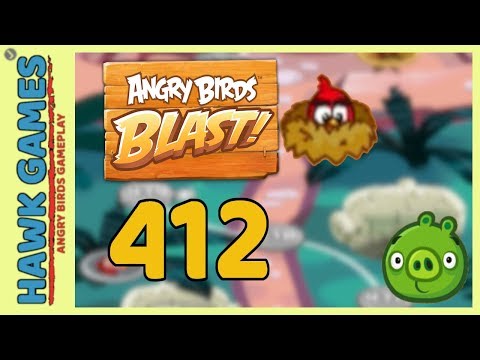 Angry Birds Blast Level 412 - 3 Stars Walkthrough, No Boosters