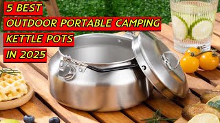 5 Best Outdoor Portable Camping Kettle Pots for Tea & Coffee in 2025