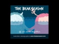The Bear Season - Trainwreck (HD) 