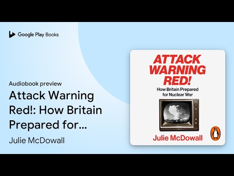 Attack Warning Red!: How Britain Prepared for… by Julie McDowall · Audiobook preview
