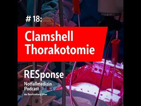 #18: Clamshell Thorakotomie – Maßnahme am Limit?