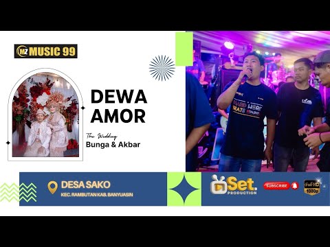 DEWA AMOR  || TERBARU MZ 99 MUSIC PALEMBANG || DESA SAKO KEC RAMBUTAN || ACARA AKBAR - BUNGA