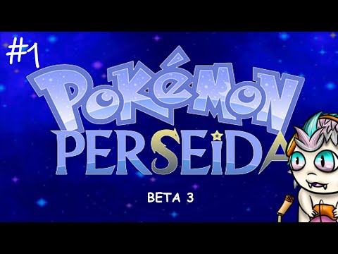 Pokémon Perseida - Beta 3 [Parte 1] (DIRECTO RESUMIDO)