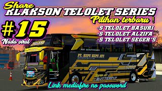 Download lagu TELOLET SERIES! SHARE 15 KLAKSON BASURI, ALZIFA, & SEGER TERBARU - LINK MEDIAFIRE NO PASSWORD! mp3