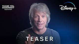 Thank You, Goodnight: The Bon Jovi Story | Official Trailer | Disney+