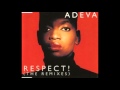 Adeva - Respect (The Dancing Danny D Remix) **HQ Audio**