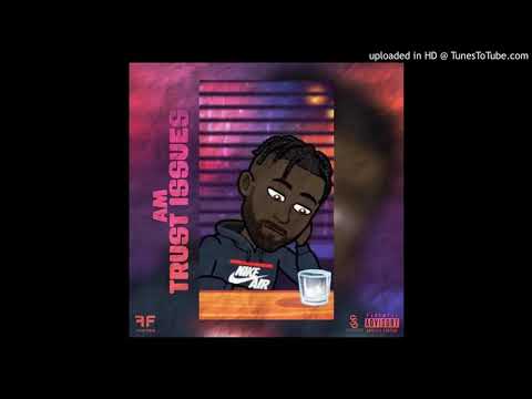 AM - Trust Issues (Freestyle)