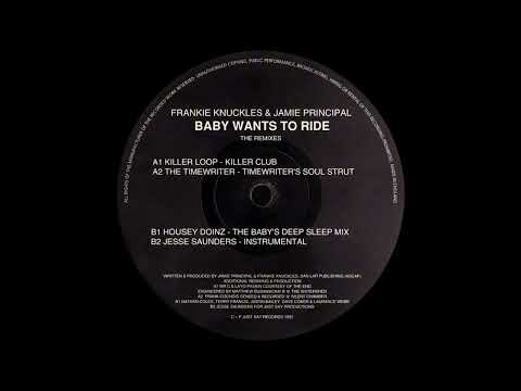 Frankie Knuckles & Jamie Principal - Baby Wants To Ride (Killer Club)