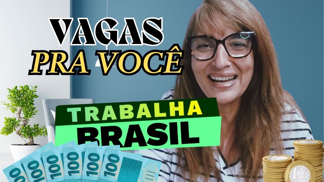 Trabalha Brasil com muitas vagas de emprego. Escolha a Sua!