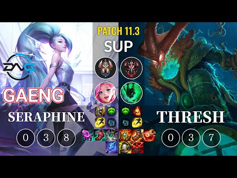 DFM Gaeng Seraphine vs Thresh Sup - KR Patch 11.3