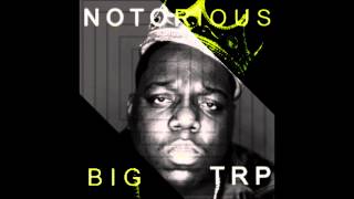 Notorious B.I.G. - Bust A Nut (Notorious TRP Remix)