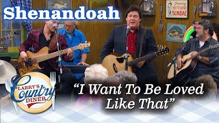SHENANDOAH performs I WANT TO BE LOVED LIKE THAT on LARRY&#39;S COUNTRY DINER!