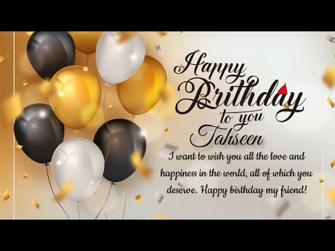 Tahseen birthday song with wishes | Tahseen birthday status | happy birthday song name Tahseen
