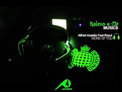 Alfred Azzetto Feat Rasul - More of You (Soulmagic Classic Remix)