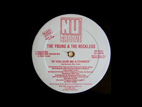 The Young & The Reckless – If You Give Me A Chance (Renegade House Mix)