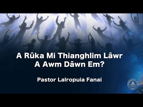 Thupui 2-na : A Ruka Mi Thianghlim Lâwr A Awm Dâwn Em? || Pastor Lalropuia Fanai