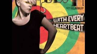 Robyn - With Every Heartbeat ( Punks Jump Up Remix )